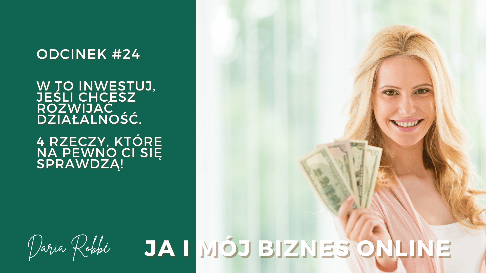 You are currently viewing #24 W to inwestuj, jeśli chcesz rozwijać działalność. 4 rzeczy, które na pewno Ci się sprawdzą!