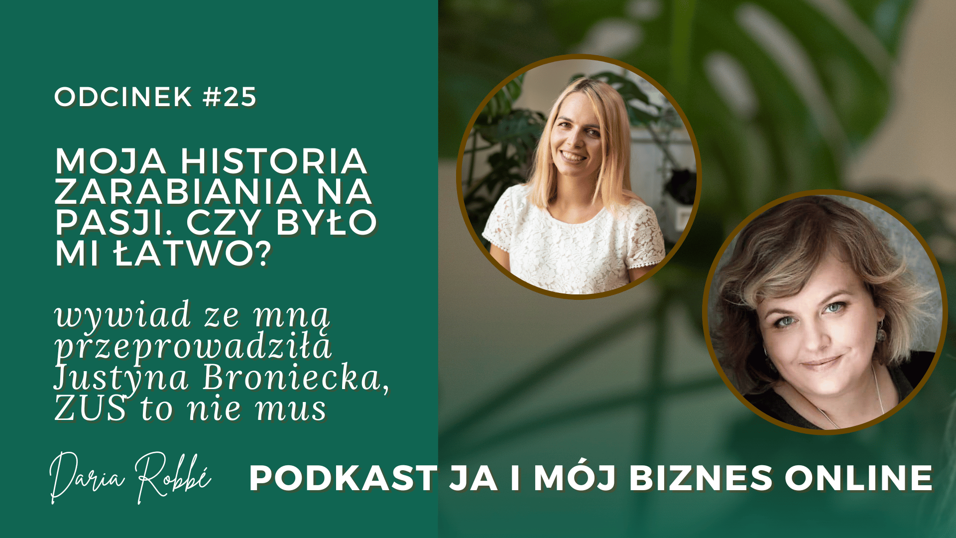 You are currently viewing #25 Moja historia zarabiania na pasji. Czy było mi łatwo?